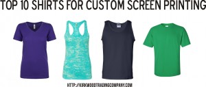 Top 10 Shirts for screen printing